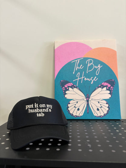 Put It On My Husbands Tab Hat